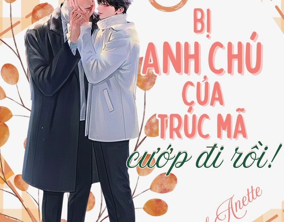 [ĐAM/EDIT] BỊ ANH CHÚ CỦA TRÚC MÃ CƯỚP ĐI RỒI